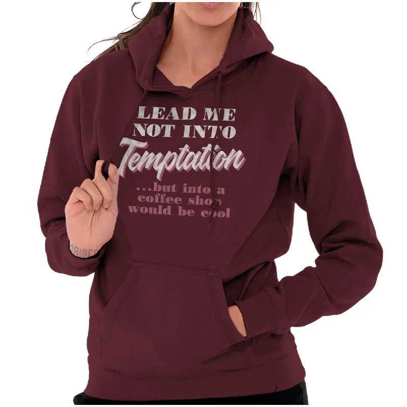 Lead Me Not To Temptation Hoodie Hoodie Sweatshirt Pullover