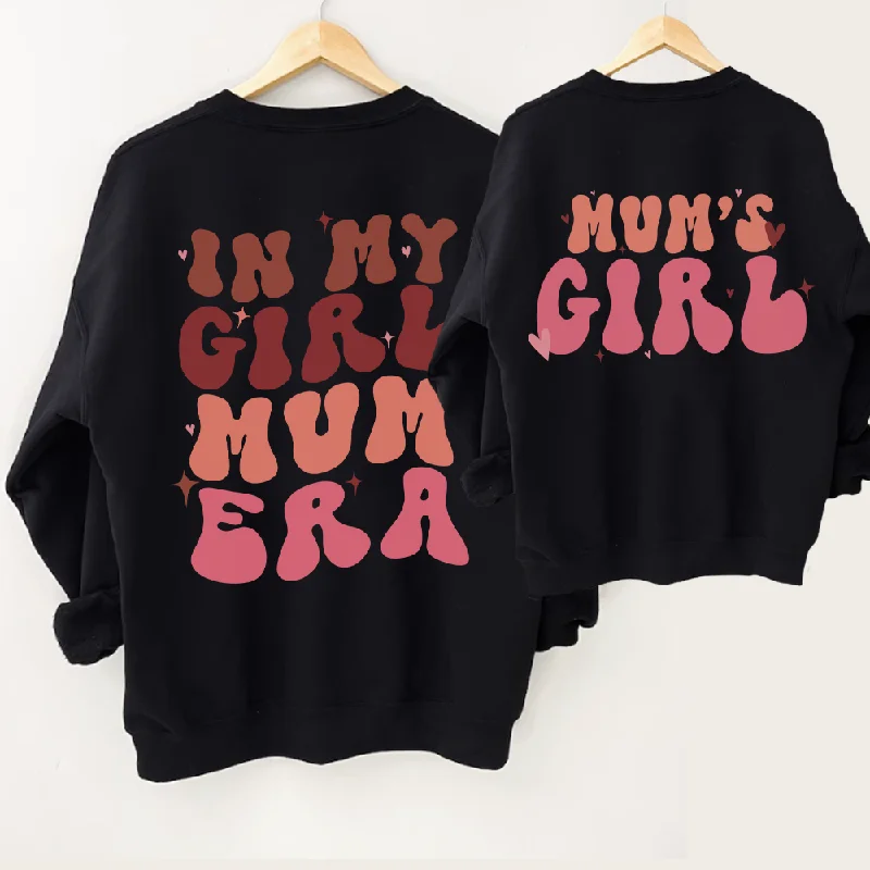 My Girl Mum Era & Mum's Girl Front & Back Logo Sweatshirts Hoodie with Slim Fit Tailored Modern My Girl Mum Era & Mum's Girl Front & Back Logo Sweatshirts Hoodie with Slim Fit Tailored Modern