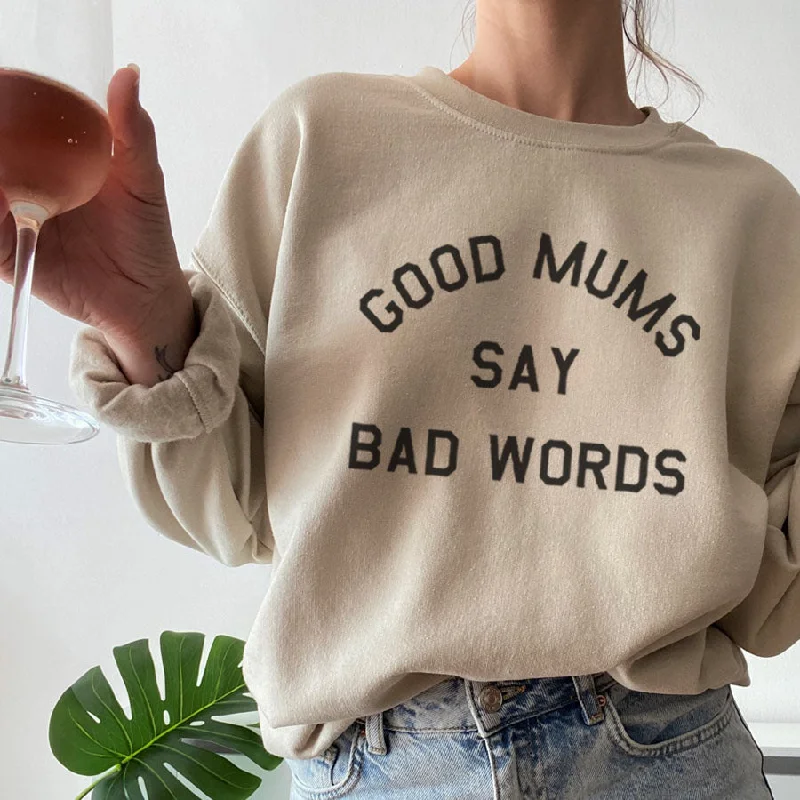 Good Mums Say Bad Words Sweatshirt Hoodie with Oversized Fit Loose Comfortable