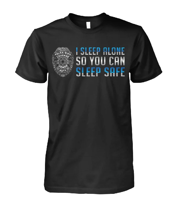I Sleep Alone So You Can Sleep Safe Shirts and Hoodies Hoodie Sweatshirt Pullover
