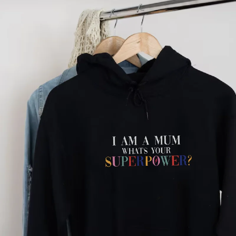 I Am A Mum What's Your Superpower Women's Hoodie Hoodie with Elastic Cuffs Stretchable Comfortable I Am A Mum What's Your Superpower Women's Hoodie Hoodie with Elastic Cuffs Stretchable Comfortable