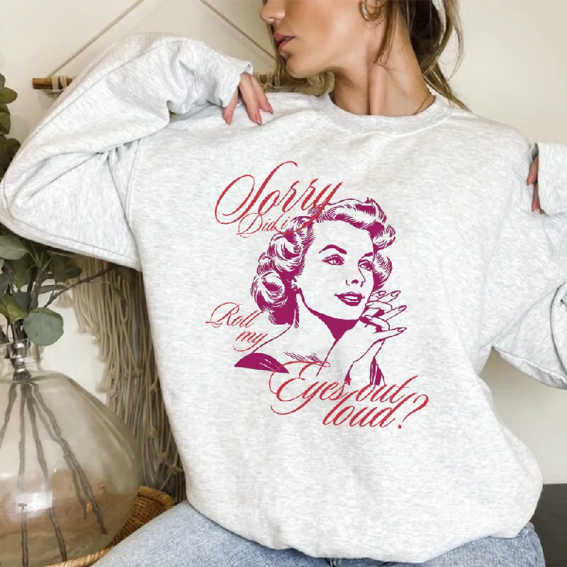 Sorry Did I Roll My Eyes Retro Women's Sweatshirt Hoodie with Hem Lace Feminine Delicate Sorry Did I Roll My Eyes Retro Women's Sweatshirt Hoodie with Hem Lace Feminine Delicate