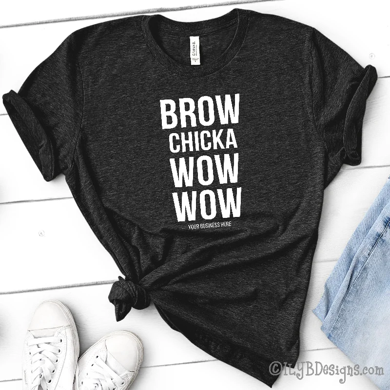 Brow Chicka Wow Wow T-Shirt - Custom Brow Shirt - Eyebrows Shirt - Funny Makeup Quote Beaded Sequined Faux Fur