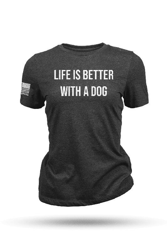 Life's Better With A Dog - Women's T-Shirt Zippered Front Buttoned Front Snap Front